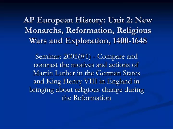 ap european history unit 2 new monarchs reformation religious wars and exploration 1400 1648