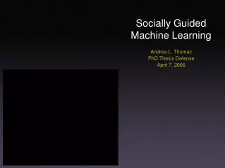 Socially Guided Machine Learning