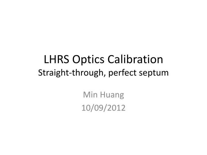 lhrs optics calibration straight through perfect septum