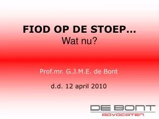 fiod op de stoep wat nu