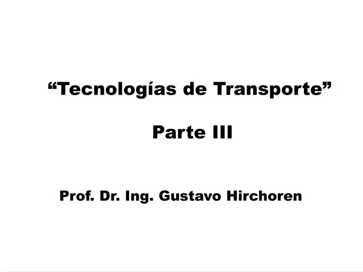 tecnolog as de transporte parte iii