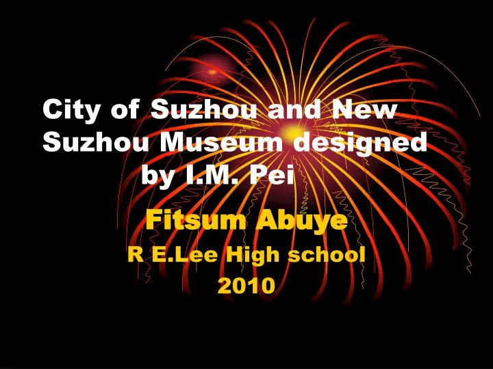 city of suzhou and new suzhou museum designed by i m pei