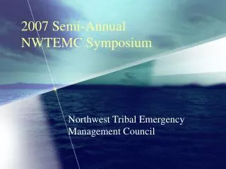 2007 Semi-Annual NWTEMC Symposium