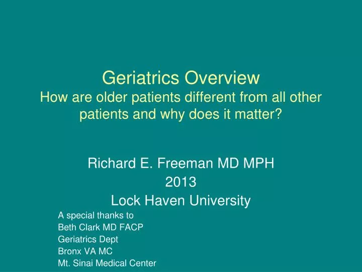 geriatrics overview how are older patients different from all other patients and why does it matter