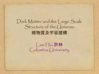 Dark Matter and the Large Scale Structure of the Universe ????????