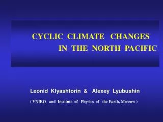 CYCLIC CLIMATE CHANGES IN THE NORTH PACIFIC