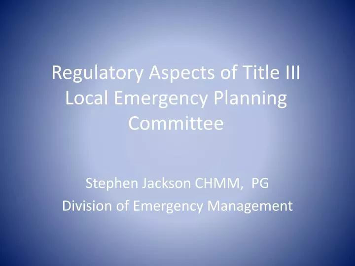 regulatory aspects of title iii local emergency planning committee
