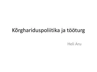 k rghariduspoliitika ja t turg