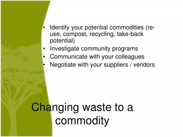 changing waste to a commodity