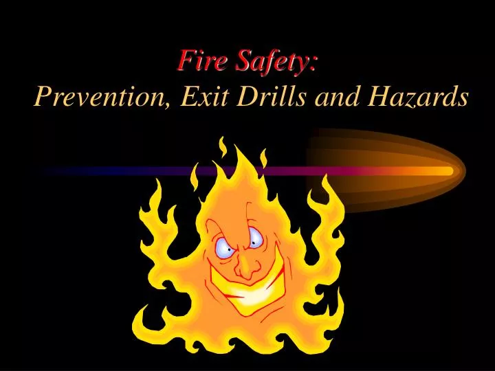 fire safety prevention exit drills and hazards