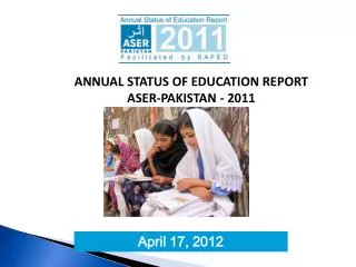 ANNUAL STATUS OF EDUCATION REPORT ASER-PAKISTAN - 2011