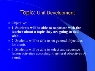 Topic: Unit Development