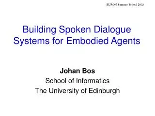 Building Spoken Dialogue Systems for Embodied Agents