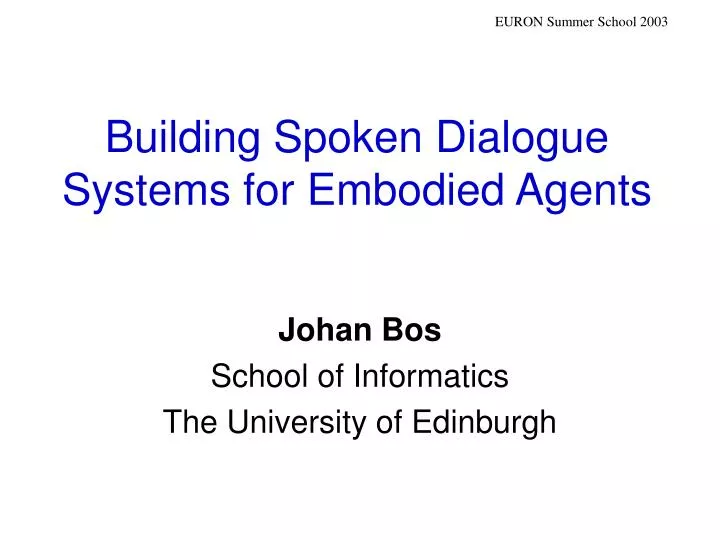 building spoken dialogue systems for embodied agents
