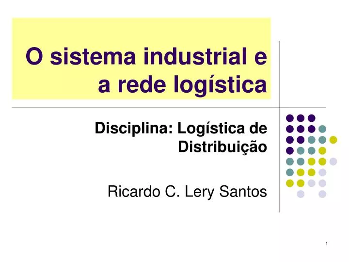 o sistema industrial e a rede log stica