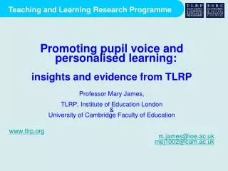 Promoting pupil voice and personalised learning: i nsights and evidence from TLRP