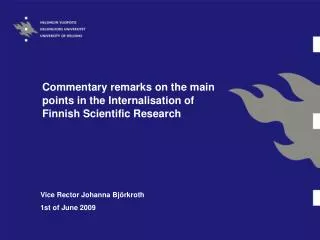 Commentary remarks on the main points in the Internalisation of Finnish Scientific Research