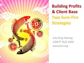 Building Profits &amp; Client Base Two Sure-Fire Strategies