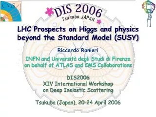 LHC Prospects on Higgs and physics beyond the Standard Model (SUSY)