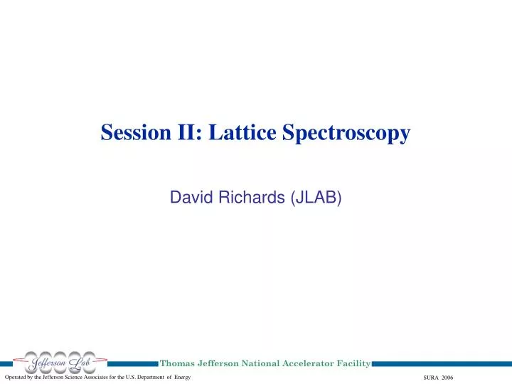 session ii lattice spectroscopy