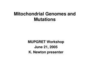 Mitochondrial Genomes and Mutations