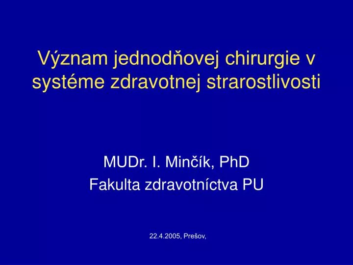 v znam jednod ovej chirurgie v syst me zdravotnej strarostlivosti