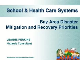 School &amp; Health Care Systems Bay Area Disaster Mitigation and Recovery Priorities