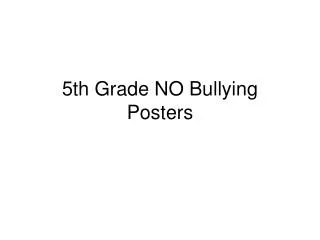 5th Grade NO Bullying Posters