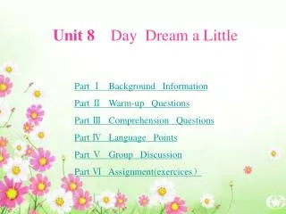 Unit 8 Day Dream a Little