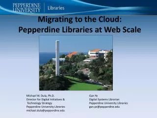 Migrating to the Cloud: Pepperdine Libraries at Web Scale