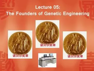 Lecture 05: The Founders of Genetic Engineering