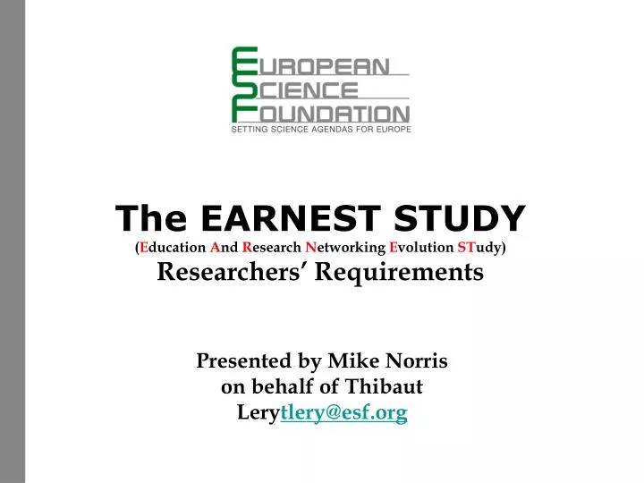 the earnest study e ducation a nd r esearch n etworking e volution st udy researchers requirements