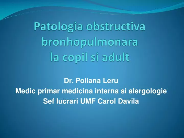 patologia obstructiva bronhopulmonara la copil si adult