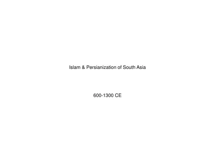 islam persianization of south asia