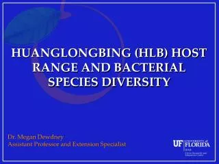 HUANGLONGBING (HLB) HOST RANGE AND BACTERIAL SPECIES DIVERSITY