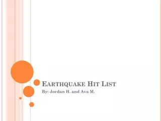 Earthquake Hit List