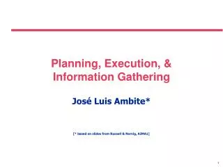 Planning, Execution, &amp; Information Gathering