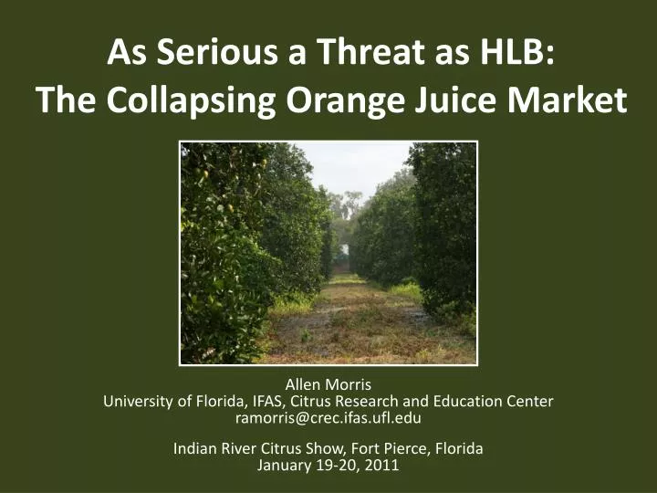 as serious a threat as hlb the collapsing orange juice market