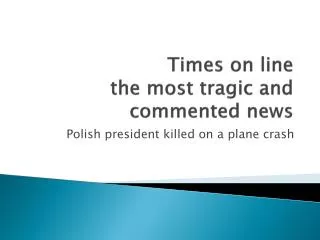 Times on line the most tragic and commented news