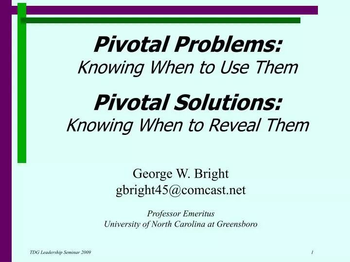 pivotal problems knowing when to use them pivotal solutions knowing when to reveal them