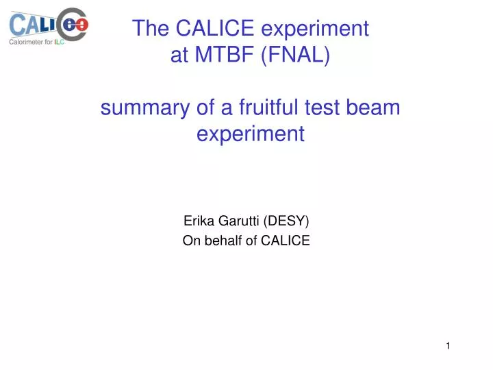 the calice experiment at mtbf fnal summary of a fruitful test beam experiment