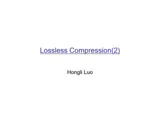 Lossless Compression(2)