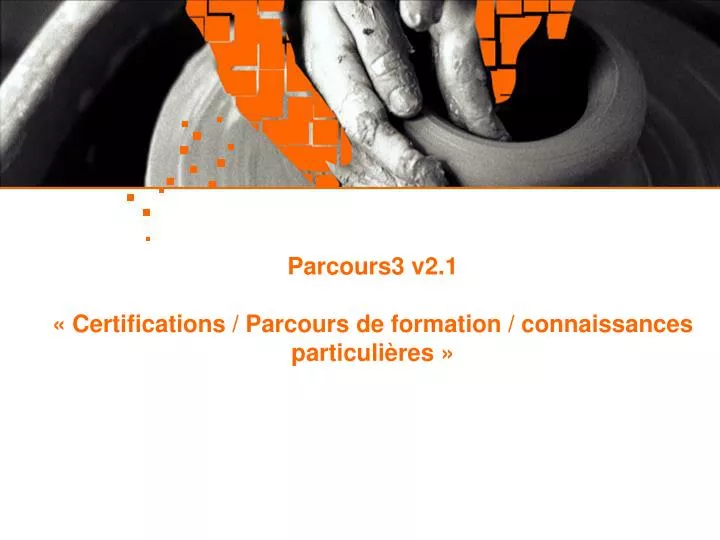 parcours3 v2 1 certifications parcours de formation connaissances particuli res