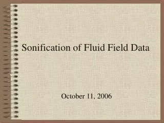 Sonification of Fluid Field Data