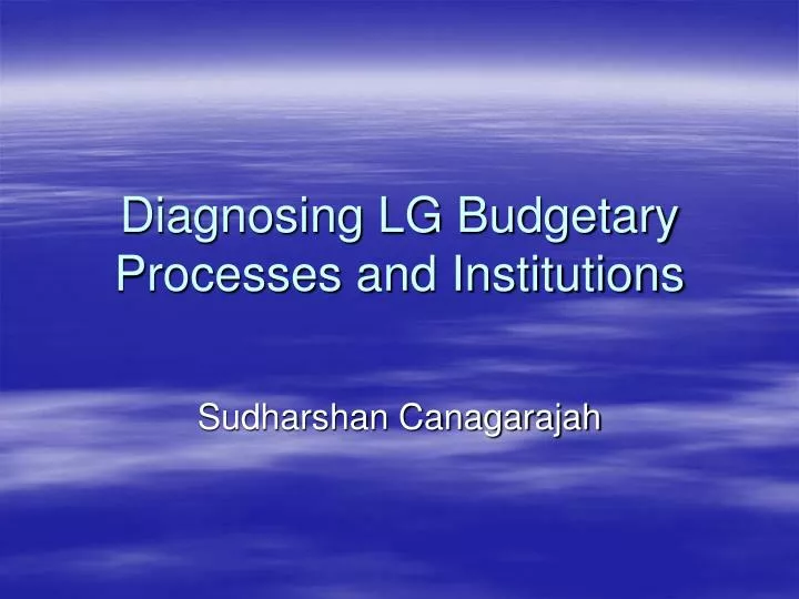 diagnosing lg budgetary processes and institutions