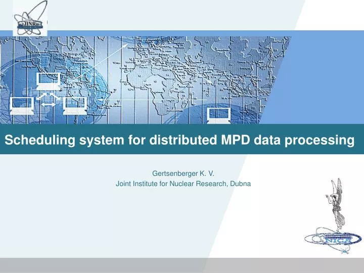 scheduling system for distributed mpd data processing