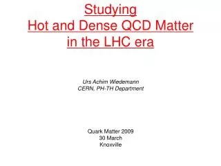 Studying Hot and Dense QCD Matter in the LHC era