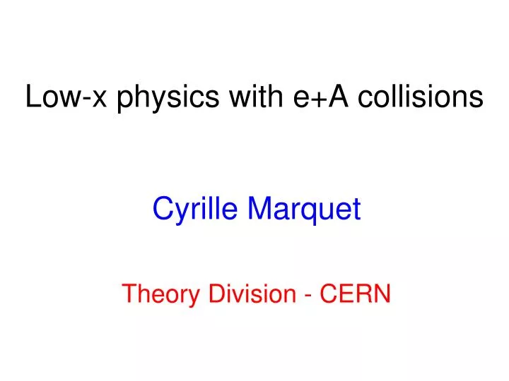 low x physics with e a collisions
