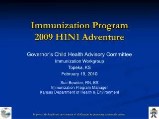 Immunization Program 2009 H1N1 Adventure