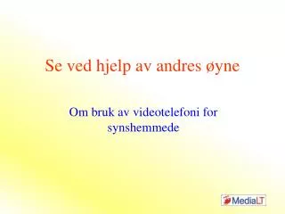 se ved hjelp av andres yne